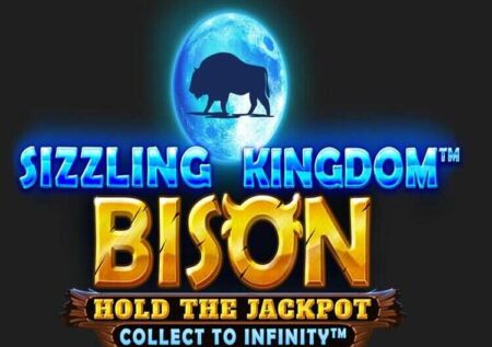 SIZZLING KINGDOM™ BISON SLOT REVIEW