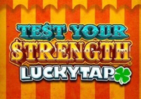 TEST YOUR STRENGTH LUCKY TAP SLOT REVIEW